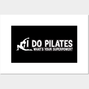 I Do Pilates What's your Superpower? Posters and Art